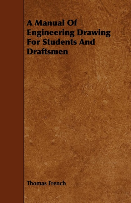 A Manual Of Engineering Drawing For Students And Draftsmen