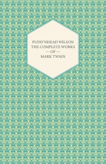 Puddnhead Wilson -The Complete Works of Mark Twain