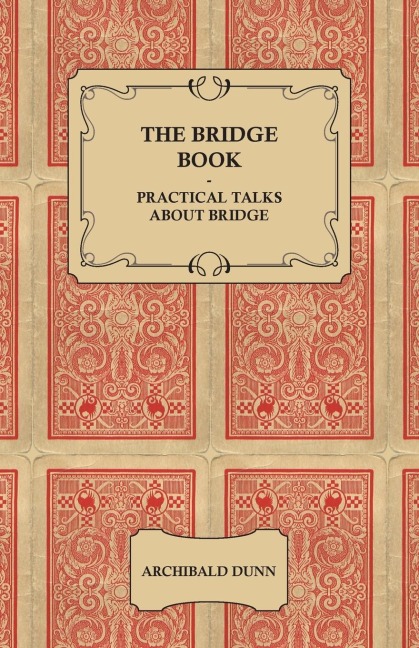 The Bridge Book - Practical Talks about Bridge