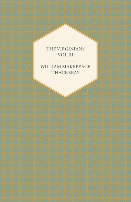 The Virginians Volume III - Works of William Makepeace Thackery