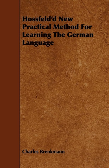 Hossfeldd New Practical Method For Learning The German Language