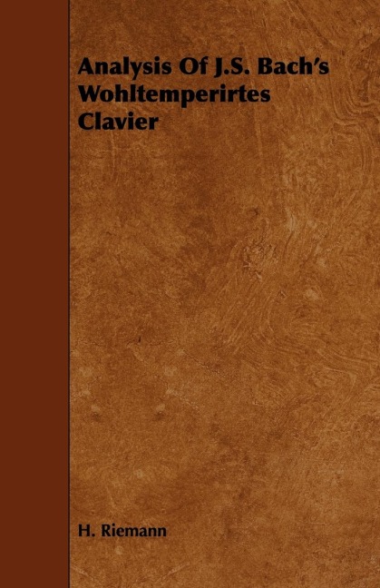 Analysis Of J.S. Bachs Wohltemperirtes Clavier