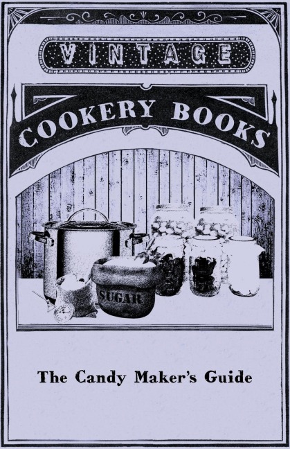 The Candy Makers Guide
