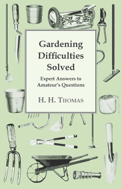 Gardening Difficulties Solved - Expert Answers to Amateurs Questions