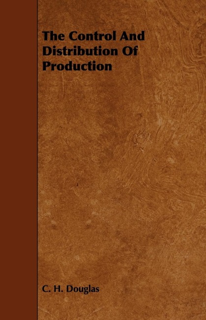 The Control and Distribution of Production