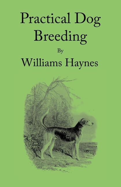 Practical Dog Breeding: Principles & Practice: Home Farm Books
