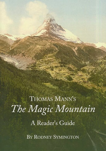 Thomas Mann's The Magic Mountain A Reader's Guide