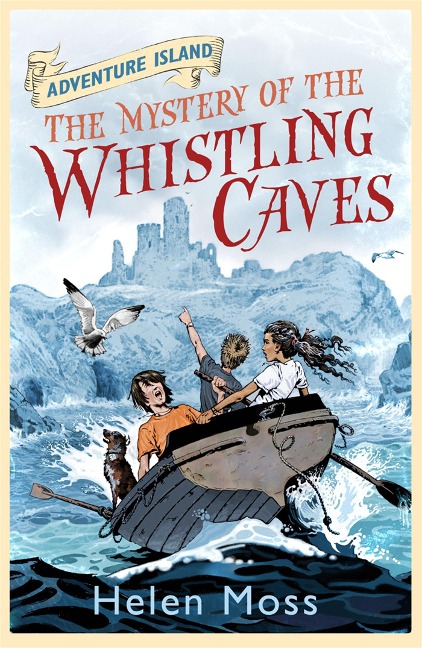 Adventure Island: The Mystery of the Whistling Caves: Book 1