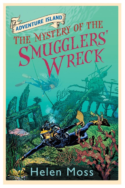 Adventure Island: The Mystery of the Smugglers Wreck: Book 9
