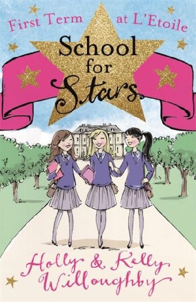School for Stars: First Term at LEtoile: Book 1
