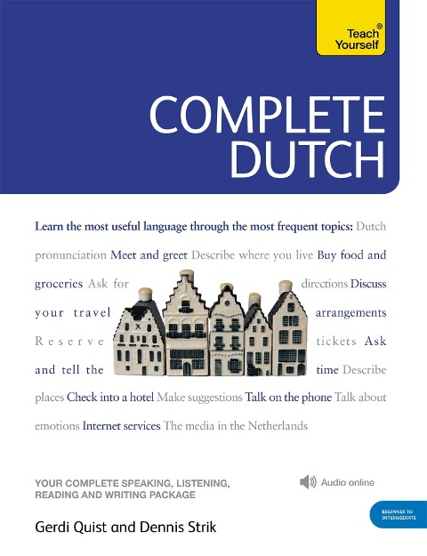 Complete Dutch Beginner to Intermediate Course: Learn to Read, Write, Speak and Understand a New Language