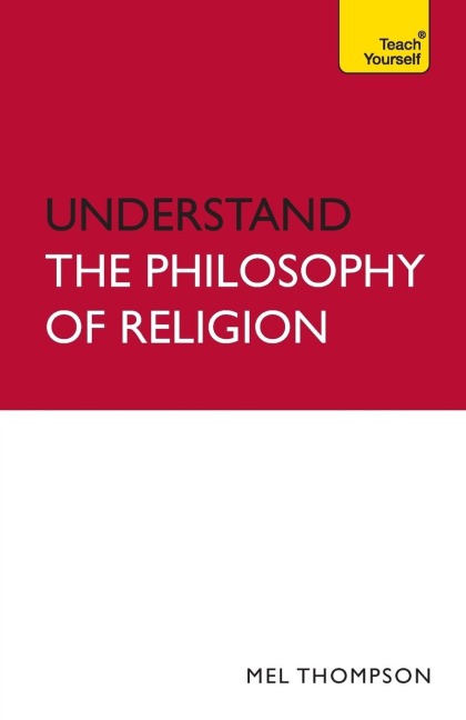 Understand the Philosophy of Religion: Teach Yourself