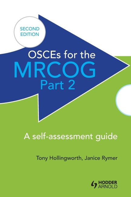 OSCEs for the MRCOG Part 2: A Self-Assessment Guide: A Self-Assessment Guide