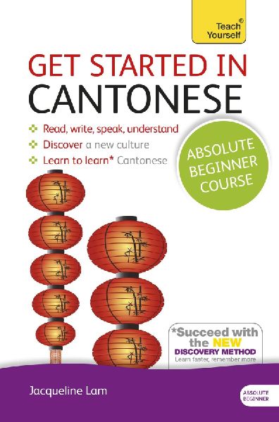 Get Started in Cantonese Absolute Beginner Course: (Book and audio support)