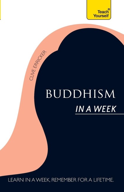 Buddhism In A Week: Teach Yourself
