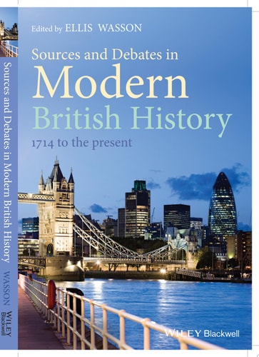 Sources and Debates in Modern British History 1714 to the Present