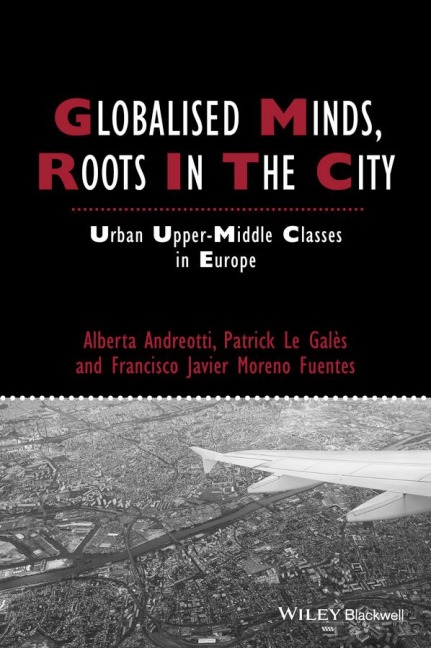 Globalised Minds, Roots in the City: Urban Upper-Middle Classes in Europe