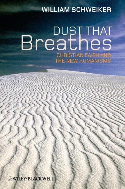 Dust That Breathes: Christian Faith and the New Humanisms