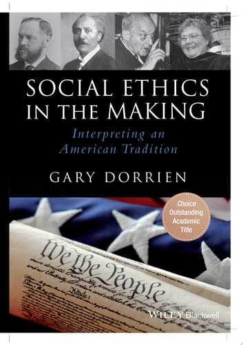 Social Ethics in the Making Interpreting an American Tradition