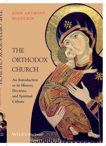 The Orthodox Church An Introduction to its History, Doctrine, and Spiritual Culture