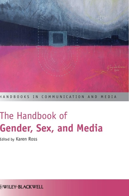 The Handbook of Gender, Sex, and Media