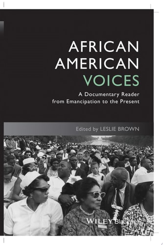 African American Voices A Documentary Reader from Emancipation to the Present