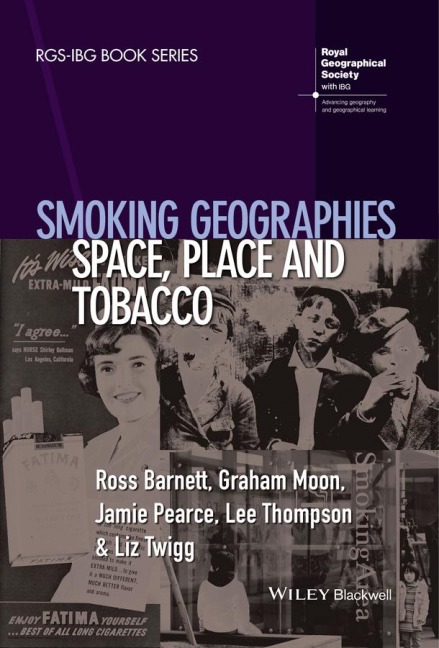 Smoking Geographies: Space, Place and Tobacco