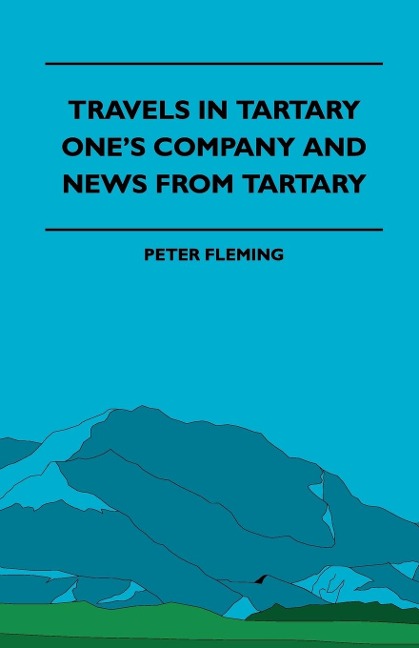 Travels in Tartary - Ones Company and News from Tartary