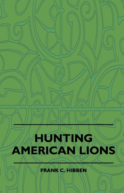 Hunting American Lions