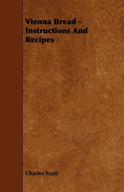 Vienna Bread - Instructions and Recipes