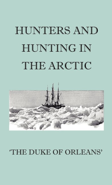 Hunters And Hunting In The Arctic