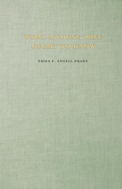 What a Young Wife Ought to Know: With an Essay from The History of Human Marriage By Edward Westermarck