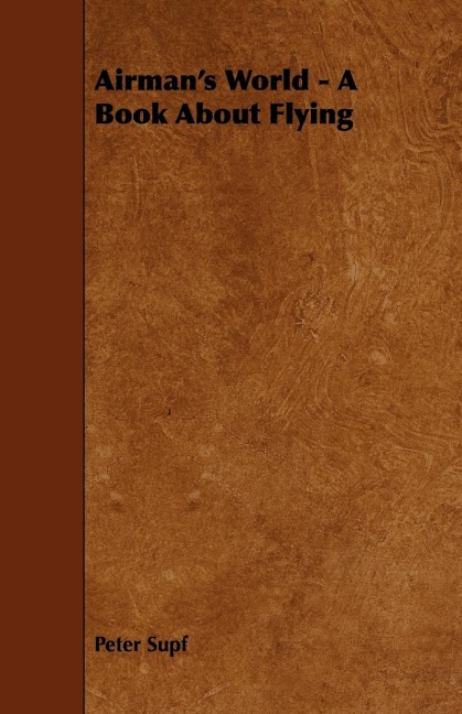 Airmans World - A Book about Flying