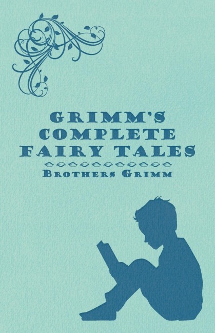 Grimms Complete Fairy Tales