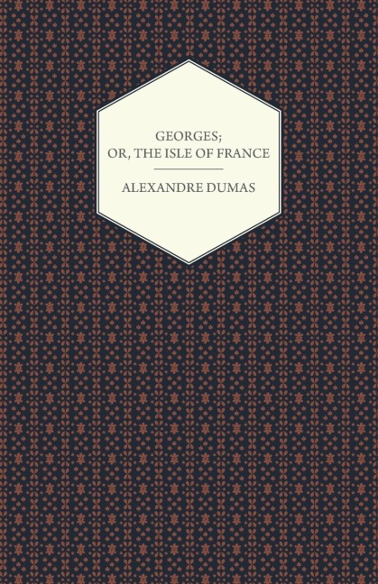 Georges; Or, The Isle of France