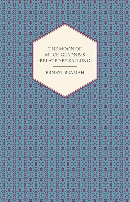 The Moon of Much Gladness - Related by Kai Lung