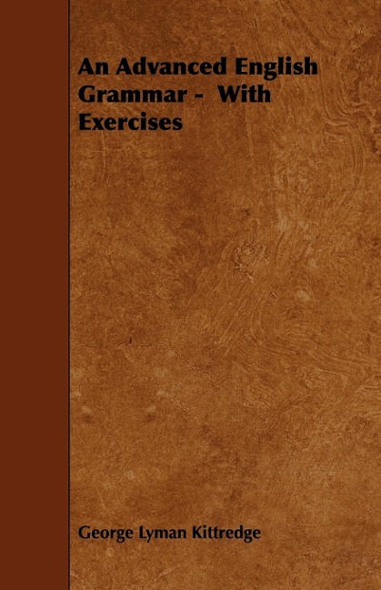 An Advanced English Grammar -  With Exercises
