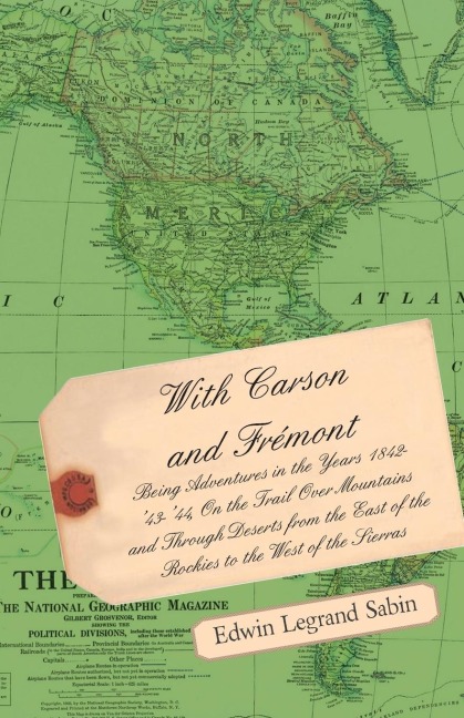 With Carson and Fremont - Being Adventures in the Years 1842-43-44