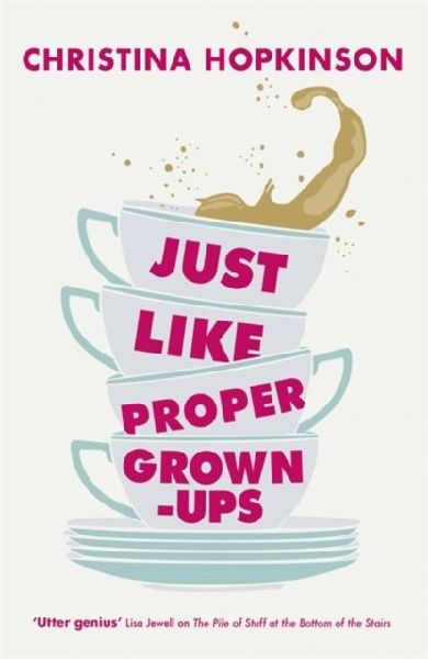 Just Like Proper Grown-Ups