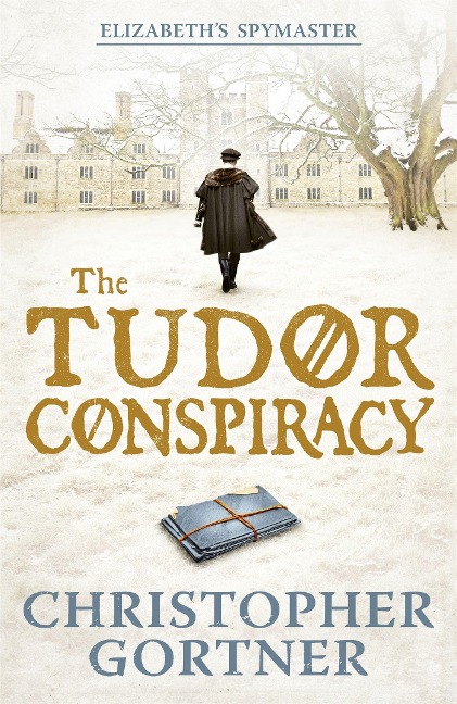 The Tudor Conspiracy: Elizabeths Spymaster Two