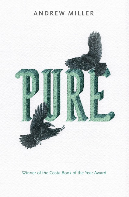 Pure: From the Booker shortlisted author of The Land in Winter