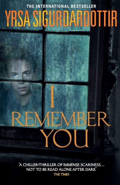 I Remember You: The bone-chilling haunted house ghost story from the queen of Icelandic Noir