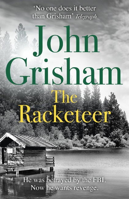 The Racketeer: The gripping crime thriller from the number 1 Sunday Times bestselling author