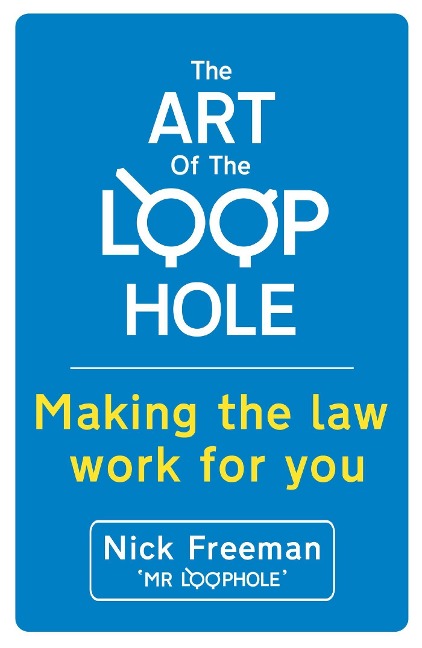 The Art of the Loophole: David Beckhams lawyer teaches you how to make the law work for you