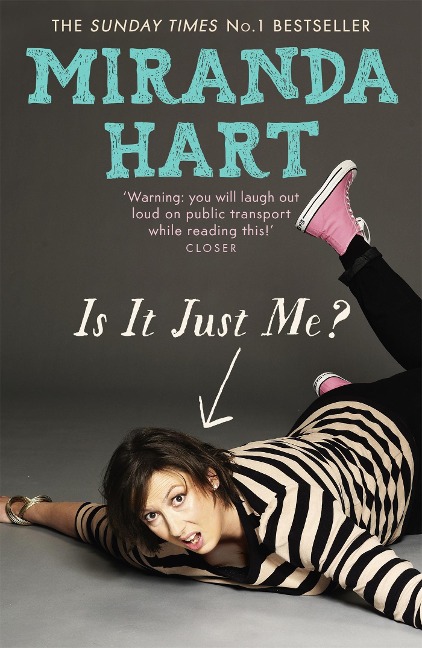 Is It Just Me?: The uplifting, feel-good memoir from the Sunday Times bestselling author of I Havent Been Entirely Honest With You