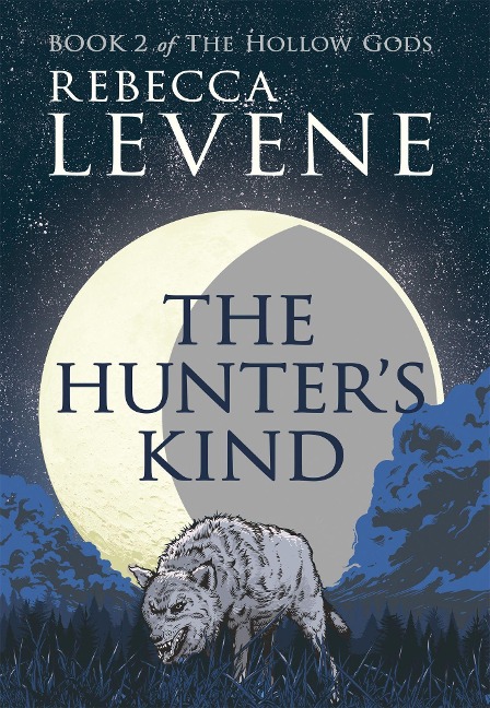 The Hunter's Kind: Book 2 of the Hollow Gods