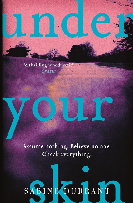 Under Your Skin: The gripping thriller for 2026 with a twist you wont see coming, from the acclaimed author of Lie With Me and Dead Heat