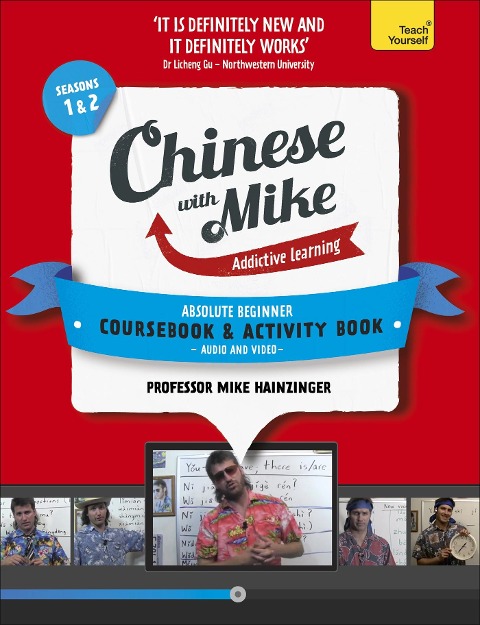Learn Chinese with Mike, Absolute Beginner Coursebook and Activity Book Pack: Season 1 & 2