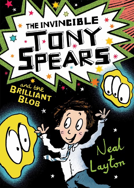 Tony Spears: The Invincible Tony Spears and the Brilliant Blob: Book 2