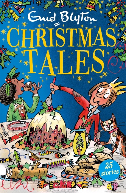 Enid Blyton's Christmas Tales: Contains 25 short stories perfect for kids aged 5+!